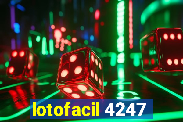 lotofacil 4247